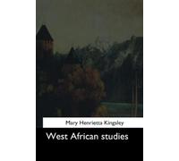 Mary Henrietta Kingsley West African studies (Tascabile)