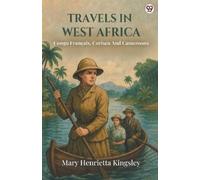 Mary Henrietta Travels In West AfricaCongo Français, Corisco And Ca (Tascabile)