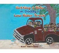 Mary Hernandez Getting a Ride in Daddy's Low Rider Truck (Tascabile)
