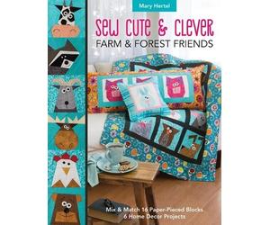 Mary Hertel Sew Cute & Clever Farm & Forest Friends (Tascabile)
