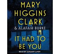 Mary Higgins Clark Alafair Burke It Had to Be You (CD)