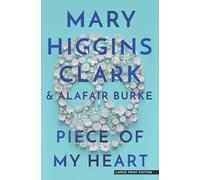 Mary Higgins Clark Alafair Burke Piece of My Heart (Tascabile)