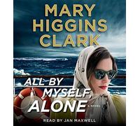 Mary Higgins Clark All by Myself, Alone (CD)