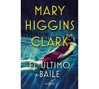 Mary Higgins Clark El último baile / I've Got My Eyes on You (Tascabile)