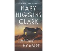 Mary Higgins Clark Just Take My Heart (Tascabile)