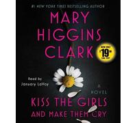 Mary Higgins Clark Kiss the Girls and Make Them Cry (CD)