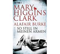 Mary Higgins Clark So still in meinen Armen (Tascabile)