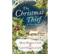 Mary Higgins Clark The Christmas Thief & other stories (Tascabile)