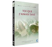 Mary higgins clark : toi que j'aimais tant