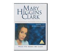 MARY HIGGINS CLARK - WEEP NO MORE MY LADY