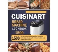 Mary Hilton Cuisinart Bread Machine Cookbook 1500 (Tascabile)