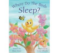 Mary Hintze Where Do The Birds Sleep? (Tascabile) Curious Bird
