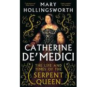 Mary Hollingsworth Catherine de' Medici (Copertina rigida)