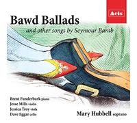 Mary Hubbell - Bawd Ballads & Other Songs By Seymour Barab