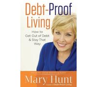 Mary Hunt Debt-Proof Living - How to Get Out of Debt & Stay That Way (Tascabile)