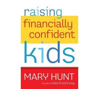 Mary Hunt Raising Financially Confident Kids (Tascabile)