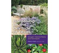 Mary Irish Gardening on the Dry Side of Texas (Tascabile)