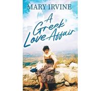Mary Irvine A Greek Love Affair (Copertina rigida)