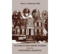Mary J Anderson Victorian True Short Stories from the Whitehern Arch (Tascabile)