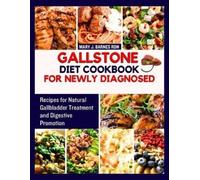 Mary J Barnes Rdn Gallstone Diet Cookbook for Newly Diagnosed (Tascabile)