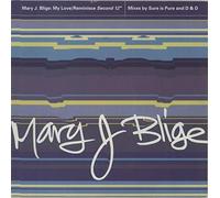 MARY J BLIGE - MARY J BLIGE / MY LOVE / REMINISCE