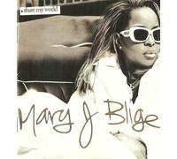 Mary J. Blige - S h a r e My W o r l d