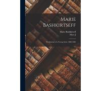 Mary J D 1923 Serrano M Marie Bashkirtseff; the Journal of a Young (Tascabile)