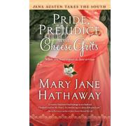 Mary J Hathaway Pride, Prejudice and Cheese Grits (Tascabile)