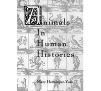 Mary J. Henninger-Voss Animals in Human Histories (Copertina rigida)