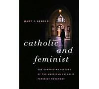 Mary J. Henold Catholic and Feminist (Tascabile)