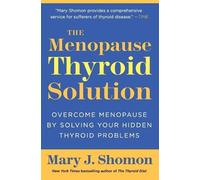Mary J. Shomon The Menopause Thyroid Solution (Tascabile)