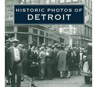Mary J. Wallace Historic Photos of Detroit (Copertina rigida) Historic Photos