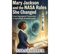 Mary Jackson and the NASA Rules She Changed: From Segregated Classrooms to Spaceflight Breakthroughs