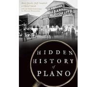 Mary Jacobs Jeff Campbell Cheryl Smith Hidden History of Plano (Tascabile)
