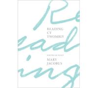 Mary Jacobus Reading Cy Twombly (Copertina rigida)