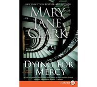 Mary Jane Clark Dying for Mercy (Tascabile) Key News Thrillers