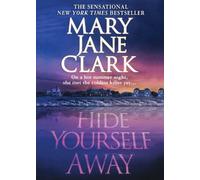 Mary Jane Clark Hide Yourself Away (Tascabile) Key News