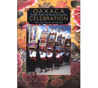 Mary Jane Gagnier de Mendoza Oaxaca Celebration (Tascabile)