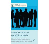 Mary Jane Kehily Sara B Youth Cultures in the Age of Global M (Copertina rigida)