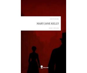 MARY JANE KELLY. Life is a Story - story.one