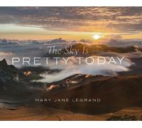Mary Jane LeGrand The Sky Is Pretty Today (Copertina rigida)