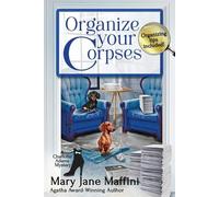Mary Jane Maffini Organize Your Corpses (Tascabile)