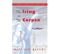 Mary Jane Maffini The Icing on the Corpse (Tascabile) Camilla MacPhee Mystery