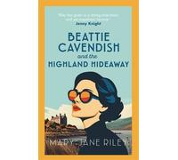 Mary-Jane Riley Beattie Cavendish and the Highland Hideaway (Copertina rigida)