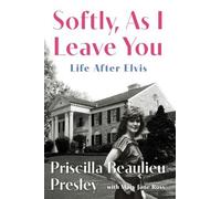 Mary Jane Ross Priscilla P Softly, As I Leave You: Life After (Copertina rigida)