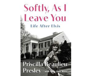 Mary Jane Ross Priscilla P Softly, As I Leave You: Life After (Copertina rigida)