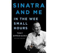 Mary Jane Ross Tony Oppedisano Sinatra and Me (Copertina rigida)