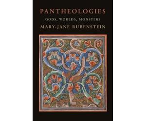 Mary-Jane Rubenstein Pantheologies (Tascabile)