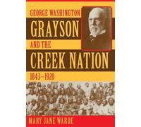Mary Jane Warde George Washington Grayson and the Creek Natio (Copertina rigida)