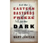 Mary Janigan Let The Eastern Bastards Freeze In The Dark (Tascabile)